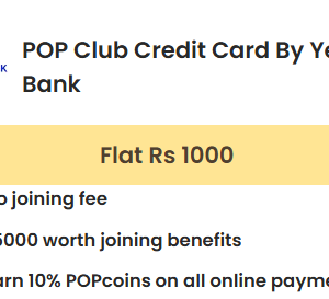 POP Club Credit Card By Yes Bank